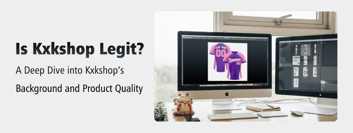 Is Kxkshop Legit- A Deep Dive into Kxkshop’s Background and Product Quality